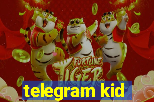 telegram kid